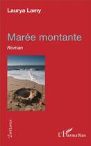 Couverture du livre « Marée montante » de Lamy Laurya aux éditions L'harmattan