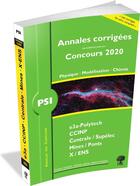 Couverture du livre « Annales des concours ; annales corrigées concours 2020 ; PSI physique - modélisation - chimie » de Vincent Freulon aux éditions H & K