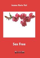 Couverture du livre « Sex free » de Jeanne Marie Viel aux éditions Inlibroveritas