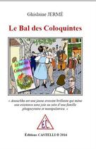 Couverture du livre « Le bal des Coloquintes » de Ghislaine Jerme aux éditions Castelli