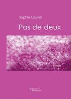 Couverture du livre « Pas de deux » de Louvet aux éditions Baudelaire