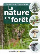 Couverture du livre « La nature en forêt ; observer et comprendre » de  aux éditions Petite Plume De Carotte