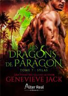 Couverture du livre « Les dragons de Paragon Tome 7 : Sylas » de Genevieve Jack aux éditions Alter Real