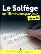 Couverture du livre « Le solfège en 15 minutes par jour pour les nuls mégapoche » de Prigent Hugo aux éditions First