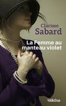 Couverture du livre « La femme au manteau violet » de Clarisse Sabard aux éditions Ookilus
