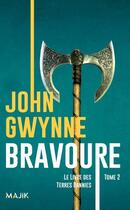 Couverture du livre « Le livre des terres bannies Tome 2 : Bravoure » de John Gwynne aux éditions Leha