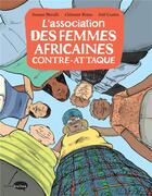 Couverture du livre « L'association des femmes africaines t.2 : l'association des femmes africaines contre-attaque » de Swann Meralli et Clement Rizzo et Joel Costes aux éditions Marabulles