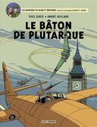 Couverture du livre « Blake et Mortimer Tome 23 : le bâton de Plutarque » de Andre Juillard et Yves Sente aux éditions Blake & Mortimer