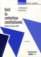 Couverture du livre « Droit du contentieux constitutionnel » de Dominique Rousseau aux éditions Lgdj