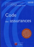 Couverture du livre « Code des assurances (édition 2010) » de Bernard Beignier et Jean-Michel Do Carmo Silva aux éditions Lexisnexis