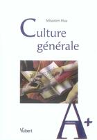 Couverture du livre « Culture generale » de Sebastien Hua aux éditions Vuibert