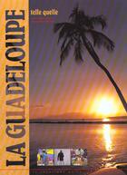Couverture du livre « Guadeloupe telle quelle » de Gillot-Petre. A aux éditions Creations Du Pelican