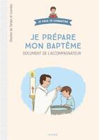 Couverture du livre « Je prépare mon baptême : document du catéchiste » de  aux éditions Mame