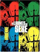 Couverture du livre « Les larmes du sexe » de Varenne aux éditions Humanoides Associes