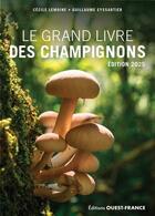 Couverture du livre « Le grand livre des champignons (édition 2025) » de Guillaume Eyssartier et Cecile Lemoine aux éditions Ouest France