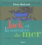 Couverture du livre « Jack Et La Sorciere De Mer Et Autres Contes D'Ecosse » de Fiona Mcleod aux éditions Syros