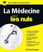 Couverture du livre « La médecine pour les nuls » de Patrick Gepner aux éditions First