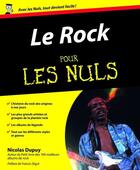 Couverture du livre « Le Rock Pour les Nuls » de Nicolas Dupuy aux éditions First