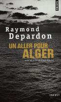 Couverture du livre « Un aller pour Alger » de Raymond Depardon aux éditions Points