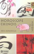 Couverture du livre « Horoscope chinois 2007 » de Somerville Neil aux éditions Editions De L'homme