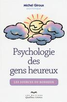 Couverture du livre « Psychologie des gens heureux (3e édition) » de Michel Giroux aux éditions Les Éditions Québec-livres