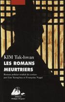 Couverture du livre « Les romans meurtriers » de Takhwan Kim aux éditions Picquier