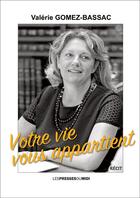 Couverture du livre « Votre vie vous appartient » de Valerie Gomez-Bassac aux éditions Presses Du Midi