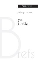 Couverture du livre « Ya basta » de Thierry Crouzet aux éditions Publie.net