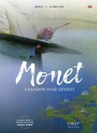 Couverture du livre « Monet ; un arc-en-ciel sur Giverny » de Jean-Francois Miniac et Fabrice Le Henanff aux éditions Orep