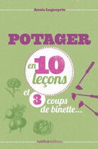 Couverture du livre « Le potager en 10 leçons et 3 coups de binette... » de Annie Lagueyrie-Kraps aux éditions Rustica Editions