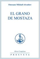 Couverture du livre « El grano de mostaza » de Omraam Mikhael Aivanhov aux éditions Prosveta
