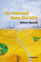 Couverture du livre « Un écureuil dans les blés » de Helene Buscail aux éditions Kirographaires