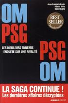 Couverture du livre « Om-psg, les meilleurs ennemis ; enquête sur une réalité » de Jean-Francois Peres aux éditions Mango