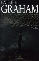 Couverture du livre « L'apocalypse selon Marie » de Patrick Graham aux éditions Anne Carriere