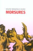 Couverture du livre « Morsures » de Bonafous-Murat H. aux éditions Le Passage