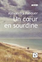 Couverture du livre « Un coeur en sourdine » de Alexandra Pasquer aux éditions Editions De La Loupe