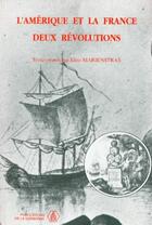 Couverture du livre « L'Amérique et la France : Deux révolutions » de Elise Marienstras aux éditions Sorbonne Universite Presses