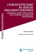 Couverture du livre « L'euroscepticisme au sein du parlement européen » de Nathalie Brack aux éditions Éditions Larcier