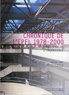 Couverture du livre « Chronique de l'EPFL (1978-2000) ; l'âge d'or de l'ingénierie » de Michel Pont aux éditions Ppur