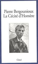 Couverture du livre « Le cécité d'homère » de Pierre Bergounioux aux éditions Circe