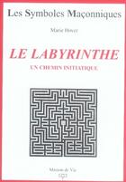 Couverture du livre « Le labyrinthe » de Marie Hover aux éditions Maison De Vie