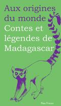 Couverture du livre « Contes et legendes de madagascar » de Galina Kabakova aux éditions Flies France