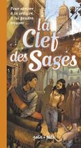 Couverture du livre « La clef des sages » de Michele Bayar et Jean-Claude Djian aux éditions Petit A Petit