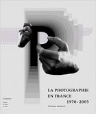 Couverture du livre « La photographie en france ; 1970-2005 » de  aux éditions Adpf