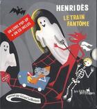 Couverture du livre « Le train fantome » de Henri Des aux éditions Des Braques