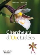 Couverture du livre « Chercheurs d'orchidées » de Gilbert Hayoz et Patrick Veya aux éditions Rossolis