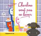 Couverture du livre « Charline veut pas se laver » de Gentet-Ravasco E. aux éditions L'agapante & Cie
