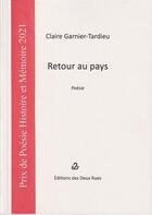 Couverture du livre « Retour au pays » de Garnier-Tardieu C. aux éditions Editions Des Deux Rues