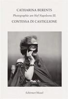 Couverture du livre « Catharina Berents : contessa di Castiglione » de Catharina Berents aux éditions Schirmer Mosel