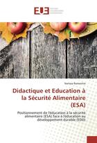 Couverture du livre « Didactique et education a la securite alimentaire (esa) » de Ramanitra Narisoa aux éditions Editions Universitaires Europeennes